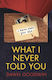 What I Never Told You