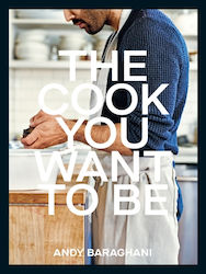 Cook You Want to Be (Твърда корица)