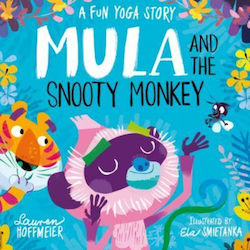 Mula And The Snooty Monkey: A Fun Yoga Story (paperback)