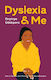 Dyslexia And Me
