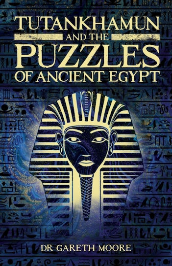 Tutankhamun And The Puzzles Of Ancient Egypt
