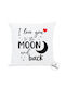 I-Total Love You To The Moon And Back White Sofa Cushion 30x30cm