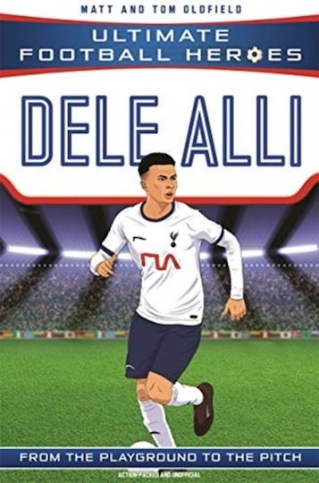Dele Alli (ultimate Football Heroes Dele Alli (ultimate Football Heroes