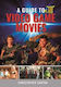 Guide To Video Game Movies