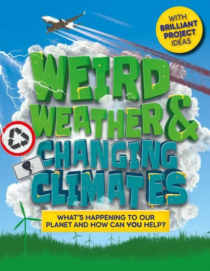 Weird Weather And Changing Climates (Твърда корица)