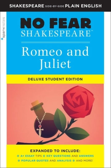 Romeo And Juliet: No Fear Shakespeare Deluxe Student Edition Romeo And Juliet: No Fear Shakespeare Deluxe Student Edition