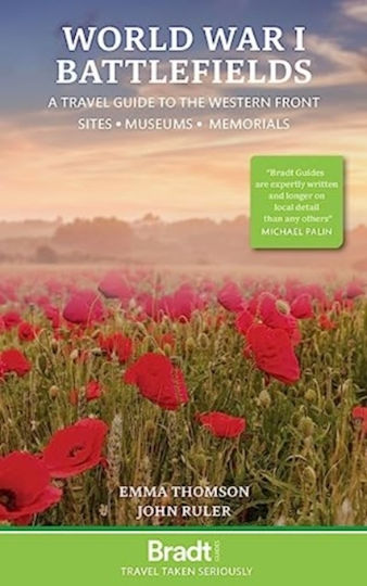 World War I Battlefields: A Travel Guide to the Western Front World War I Battlefields: A Travel Guide to the Western Front