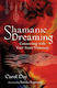 Shamanic Dreaming