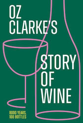 Oz Clarke’s Story of Wine