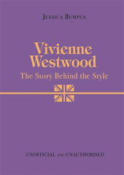 Vivienne Westwood: the Story Behind the Style (Tip copertă dură)
