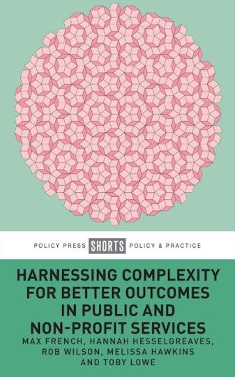 Harnessing Complexity for Better Outcomes in Public And non Harnessing Complexity for Better Outcomes in Public And non