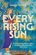 Every Rising Sun Paperback