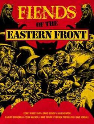 Fiends Of The Eastern Front Ian Edginton