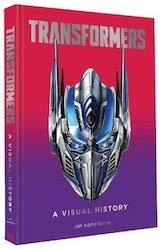 Transformers: A Visual History Jim Sorenson Viz Media, Subs. Of Shogakukan