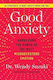 Good Anxiety