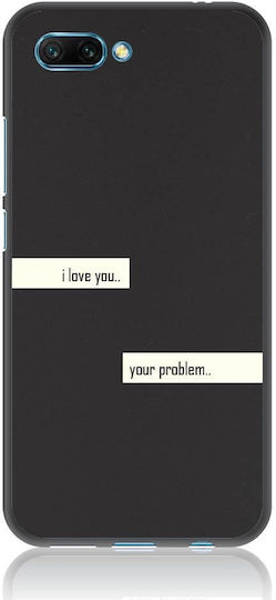 I Love You Your Problem Umschlag Rückseite Gehärtetes Glas / Silikon Mehrfarbig (Ehre 10)