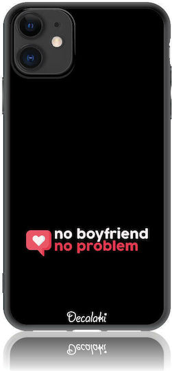 No Boyfriend No Problem Back Cover Tempered Glass / Silicone Multicolour (iPhone 11)