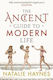 The Ancient Guide To Modern Life