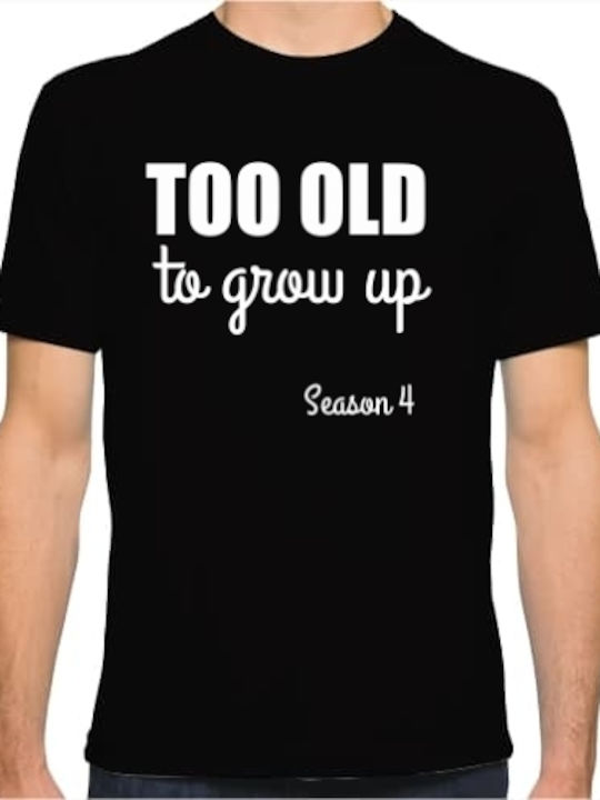 Too Old T-shirt Μαύρο