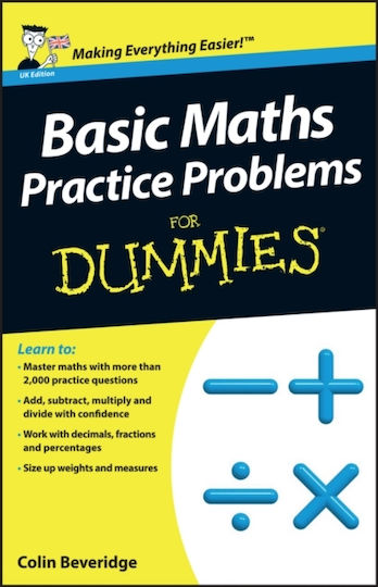 Basic Maths Practice Problems for Dummies Basic Maths Practice Problems for Dummies