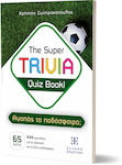 The Super Trivia Quiz Book - Αγαπας Το Ποδοσφαιρο;