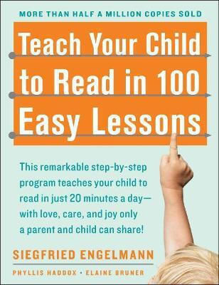 Teach Your Child To Read In 100 Easy Lessons: Revised And Updated Second Edition Siegfried Engelmann