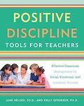 Positive Discipline Tools For Teachers Effective Classroom Management For Social Emotional And Academic Success Kelly Gfroerer Group Division Of Random House Inc