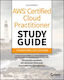 Aws Certified Cloud Practitioner Study Guide With 500 Practice Test Questions