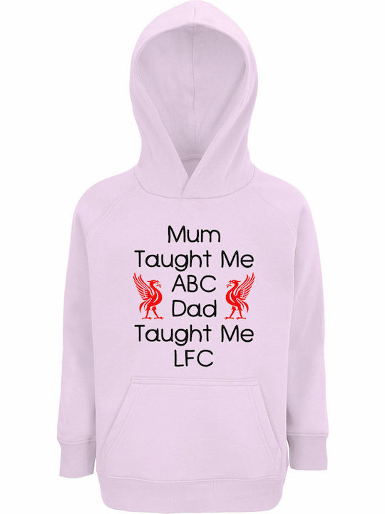 Παιδικό Φούτερ με Κουκούλα και Τσέπες Creamy Pink Mum Taught me ABC, Dad Taught me LFC