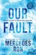 Our Fault, How Did I Fall? Easy. He Turned My World Upside Down.