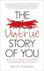 Untrue story of You