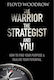 Warrior, the Strategist And You