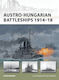 Austro-Hungarian Battleships 1914–18