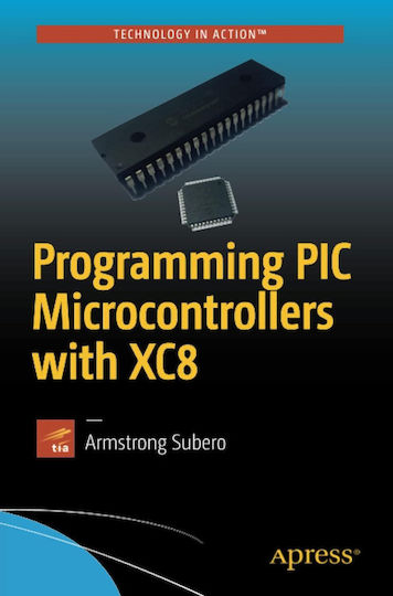 Programming Pic Microcontrollers With Xc8 Programming Pic Microcontrollers With Xc8
