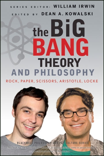 Big Bang Theory And Philosophy Big Bang Theory And Philosophy