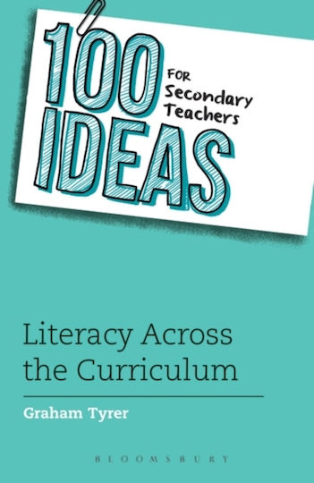 100 Ideas For Secondary Teachers: Literacy Across The Curriculum