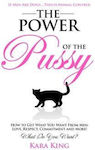 The Power Of The Pussy Get What You Want From Men Love Respect Commitment And More 1