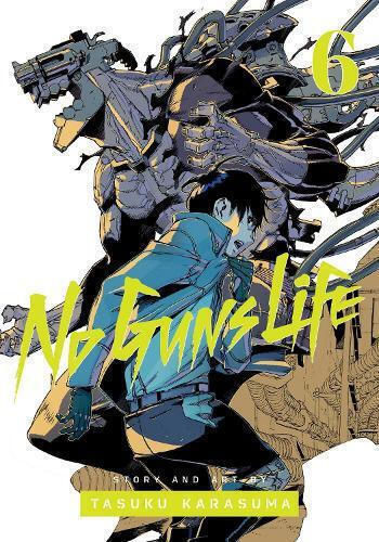 No Guns Life, Vol. 6 Tasuku Karasuma , Subs. Of Shogakukan Inc