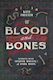 Of Blood And Bones Working With Shadow Magick And The Dark Kate Freuler Publications,u.s