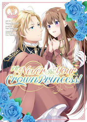I'll Never Be Your Crown Princess! (manga) Vol. 3 : 3