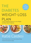 The Diabetes Weight-loss Plan : A Life-changing Method To Lose Weight And Beat Type 2 Diabetes