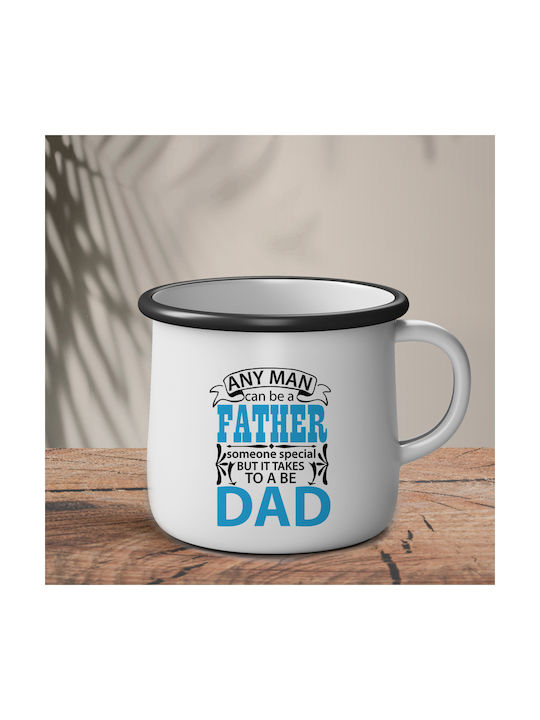 Cană Emailat " Any man can be a father it takes someone special to be a dad" 1buc