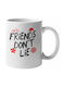 Don't Lie Frdlmug Κούπα Κεραμική Λευκή