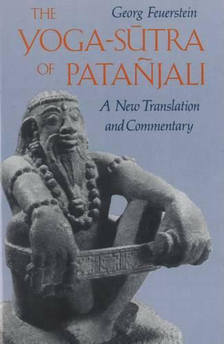 The Yoga-sutra Of Patanjali A New Translation And Commentary Georg Feuerstein Phd