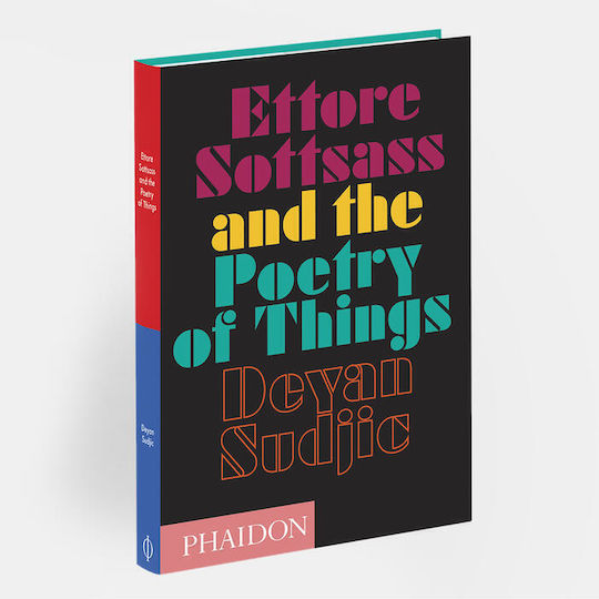 Ettore Sottsass And The Poetry Of Things
