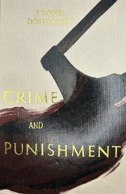 Crime And Punishment Collector's Editions Fyodor Dostoevsky (Hardcover) Crime And Punishment Collector's Editions Fyodor Dostoevsky (Hardcover)