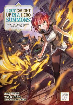 I Got Caught Up In A Hero Summons But The Other World Was At Peace (manga Vol 7 Toudai Llc