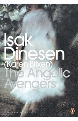 The Angelic Avengers Isak Dinesen