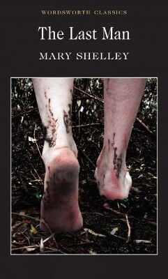 The Last Man Mary Shelley The Last Man Mary Shelley