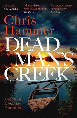 Dead Man's Creek the Times Crime Book of the Year 2023 Chris Hammer 0720 Dead Man's Creek the Times Crime Book of the Year 2023 Chris Hammer 0720